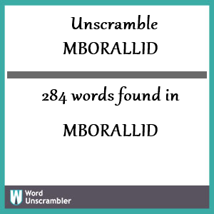 284 words unscrambled from mborallid