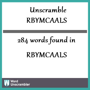 284 words unscrambled from rbymcaals