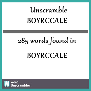 285 words unscrambled from boyrccale