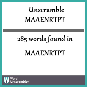 285 words unscrambled from maaenrtpt