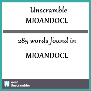 285 words unscrambled from mioandocl