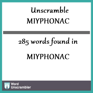 285 words unscrambled from miyphonac