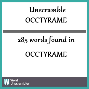 285 words unscrambled from occtyrame
