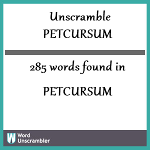 285 words unscrambled from petcursum