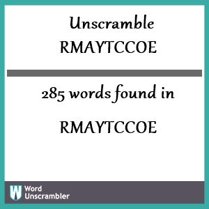 285 words unscrambled from rmaytccoe