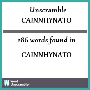 286 words unscrambled from cainnhynato