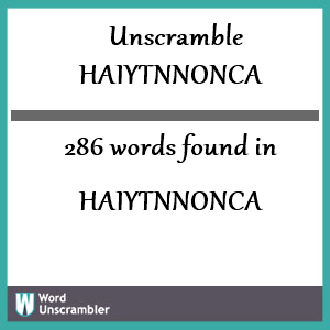 286 words unscrambled from haiytnnonca