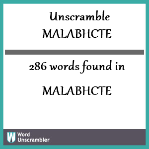 286 words unscrambled from malabhcte