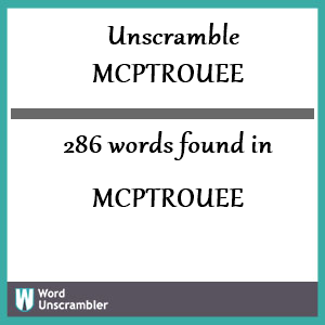 286 words unscrambled from mcptrouee