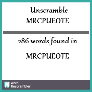 286 words unscrambled from mrcpueote