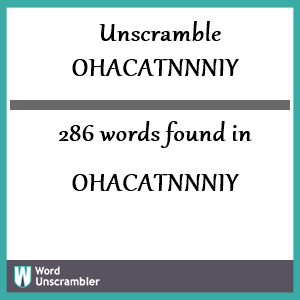 286 words unscrambled from ohacatnnniy