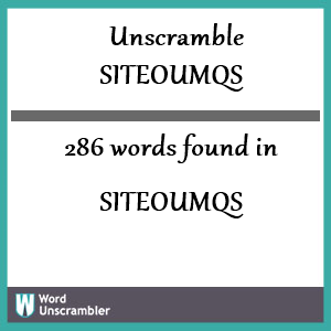 286 words unscrambled from siteoumqs