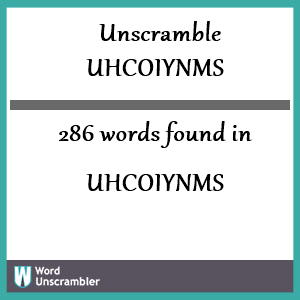 286 words unscrambled from uhcoiynms