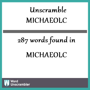 287 words unscrambled from michaeolc