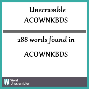 288 words unscrambled from acownkbds