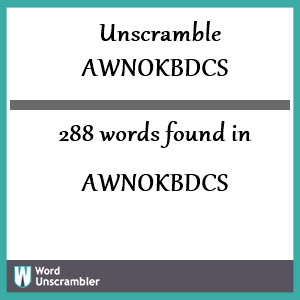 288 words unscrambled from awnokbdcs
