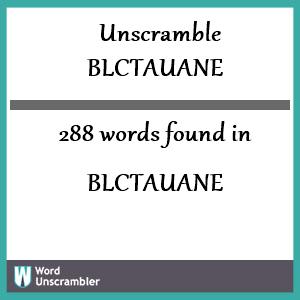 288 words unscrambled from blctauane