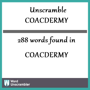 288 words unscrambled from coacdermy