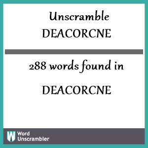 288 words unscrambled from deacorcne