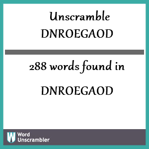 288 words unscrambled from dnroegaod