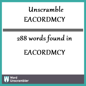 288 words unscrambled from eacordmcy