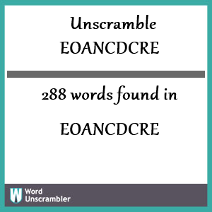 288 words unscrambled from eoancdcre