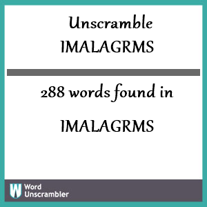 288 words unscrambled from imalagrms