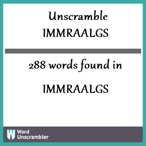 288 words unscrambled from immraalgs