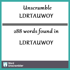 288 words unscrambled from ldrtauwoy