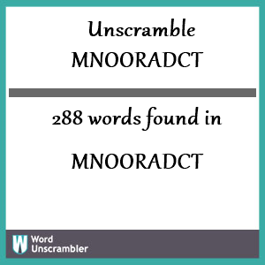 288 words unscrambled from mnooradct