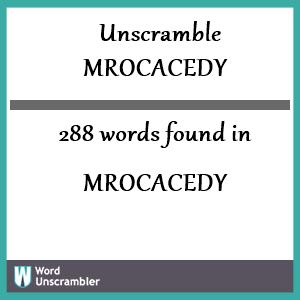 288 words unscrambled from mrocacedy