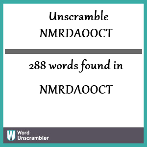 288 words unscrambled from nmrdaooct