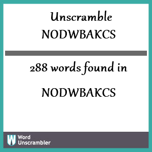 288 words unscrambled from nodwbakcs