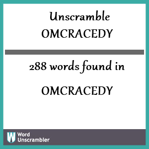 288 words unscrambled from omcracedy