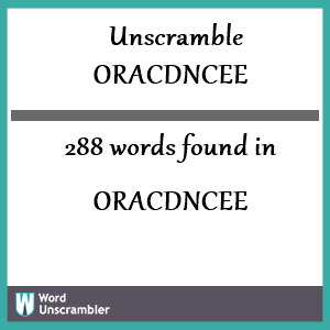 288 words unscrambled from oracdncee