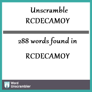 288 words unscrambled from rcdecamoy