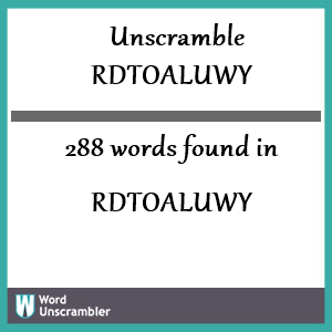 288 words unscrambled from rdtoaluwy