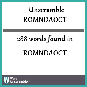 288 words unscrambled from romndaoct