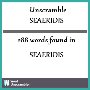 288 words unscrambled from seaeridis