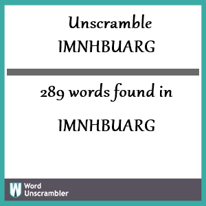 289 words unscrambled from imnhbuarg