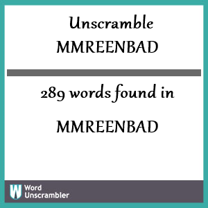 289 words unscrambled from mmreenbad