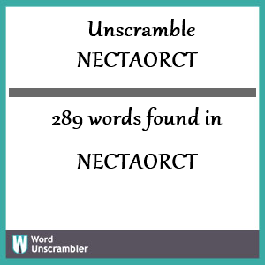 289 words unscrambled from nectaorct