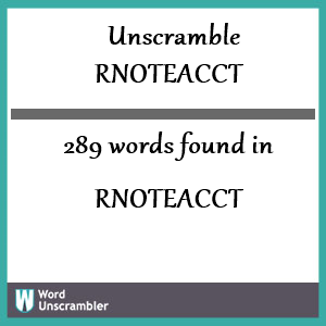 289 words unscrambled from rnoteacct