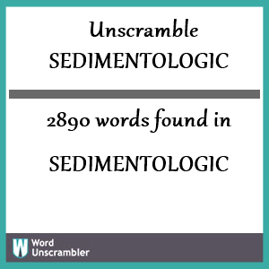 2890 words unscrambled from sedimentologic