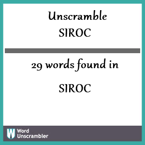 29 words unscrambled from siroc