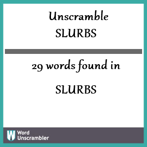 29 words unscrambled from slurbs