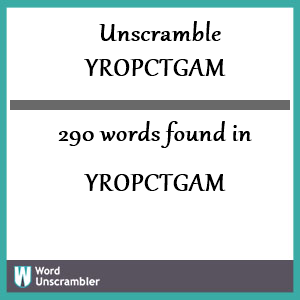 290 words unscrambled from yropctgam