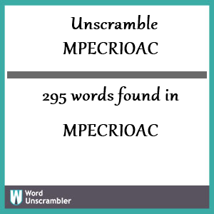 295 words unscrambled from mpecrioac