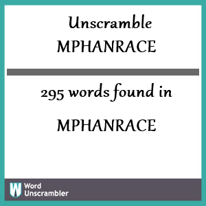 295 words unscrambled from mphanrace