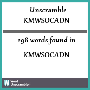 298 words unscrambled from kmwsocadn